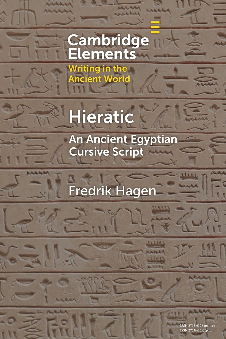 Hieratic: An Ancient Egyptian Cursive Script (Elements in Writing in the Ancient World)