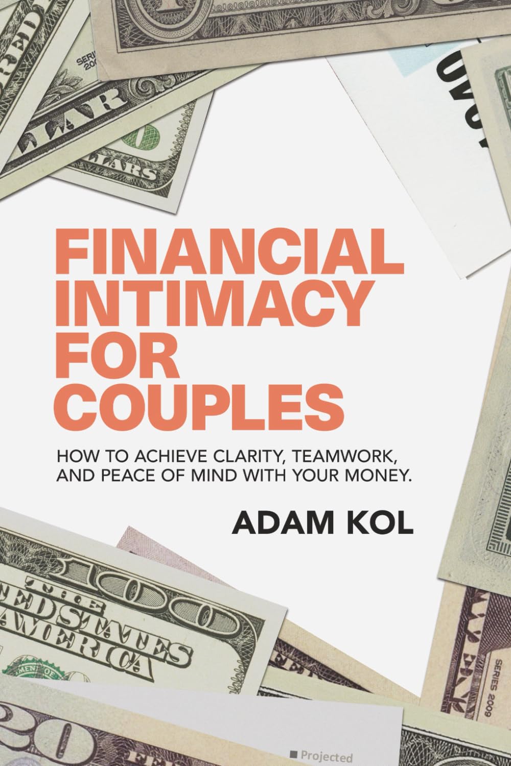 Financial Intimacy for Couples: How to Achieve Clarity, Teamwork, and Peace of Mind With Your Money