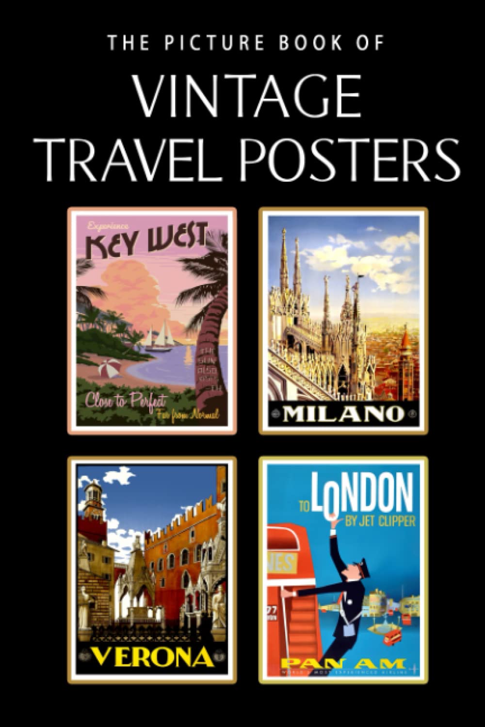 The Picture Book of Vintage Travel Posters: A Gift Book for Alzheimer's Patients and Seniors with Dementia (Picture Books - Nostalgia)