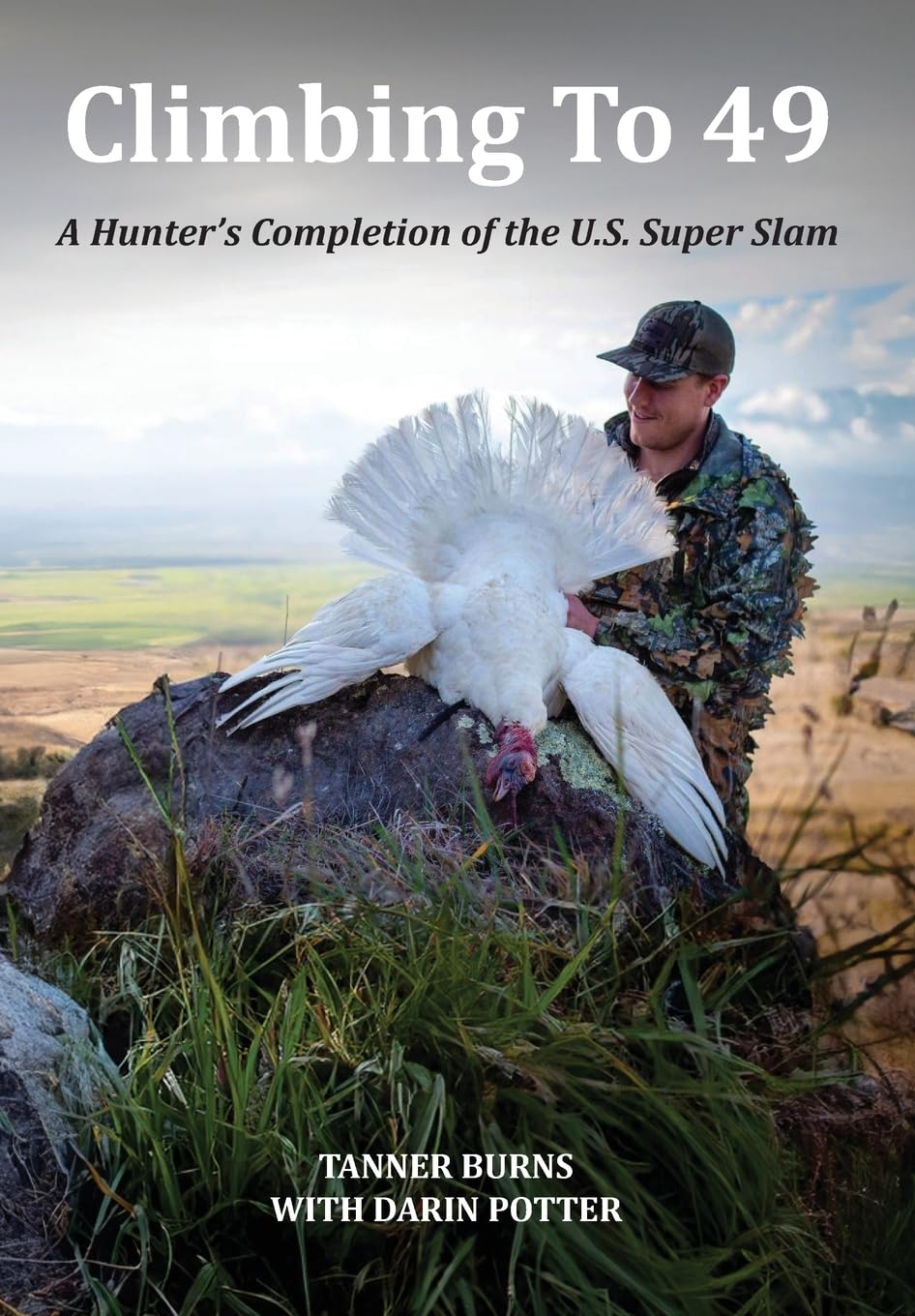 Climbing To 49: A Hunter's Completion of the U.S. Super Slam      Hardcover – August 23, 2024
