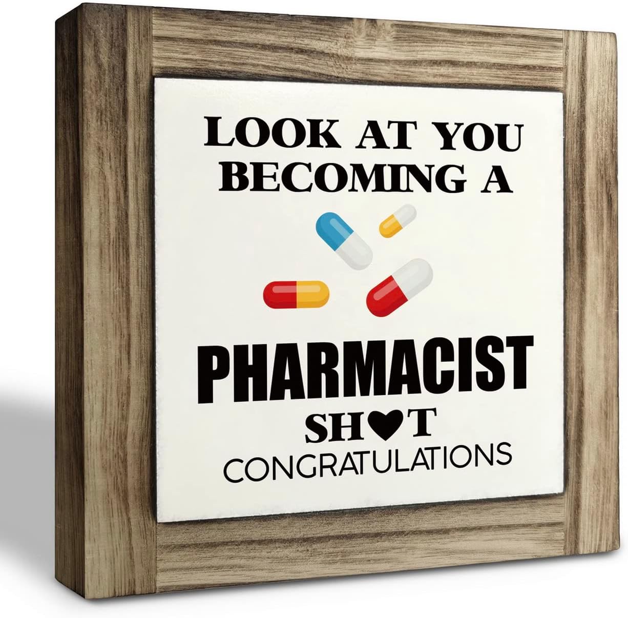 Funny Pharmacist Graduation Gift Wood Plaque Sign, Look At