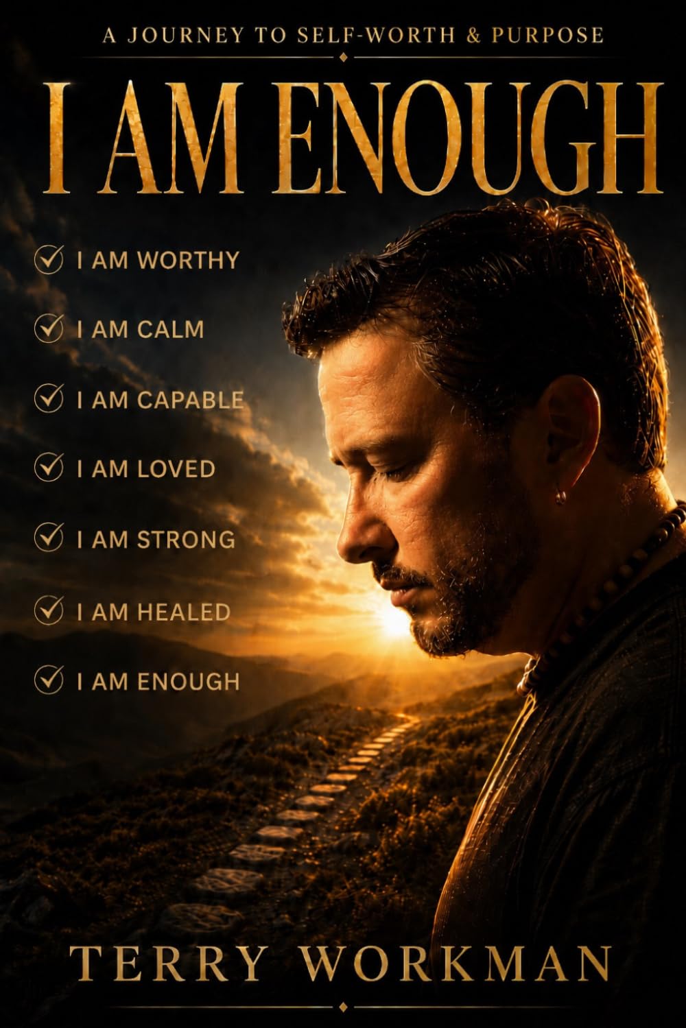 I Am Enough: A Journey to Self-Worth & Purpose