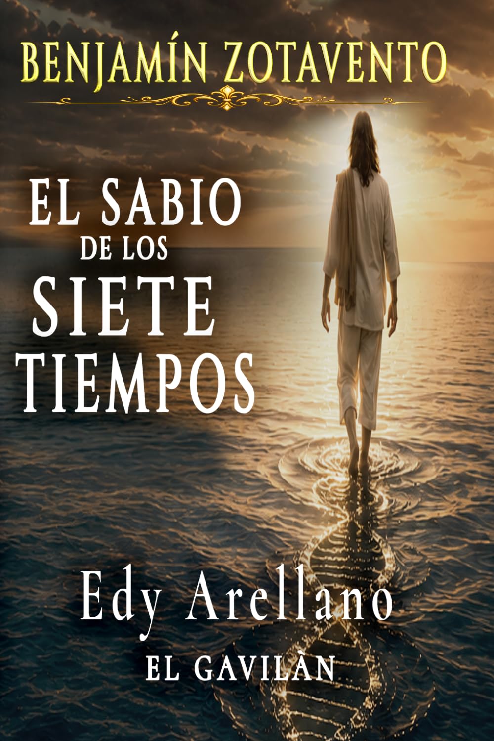 BENJAMÍN ZOTAVENTO: EL SABIO DE LOS SIETE TIEMPOS