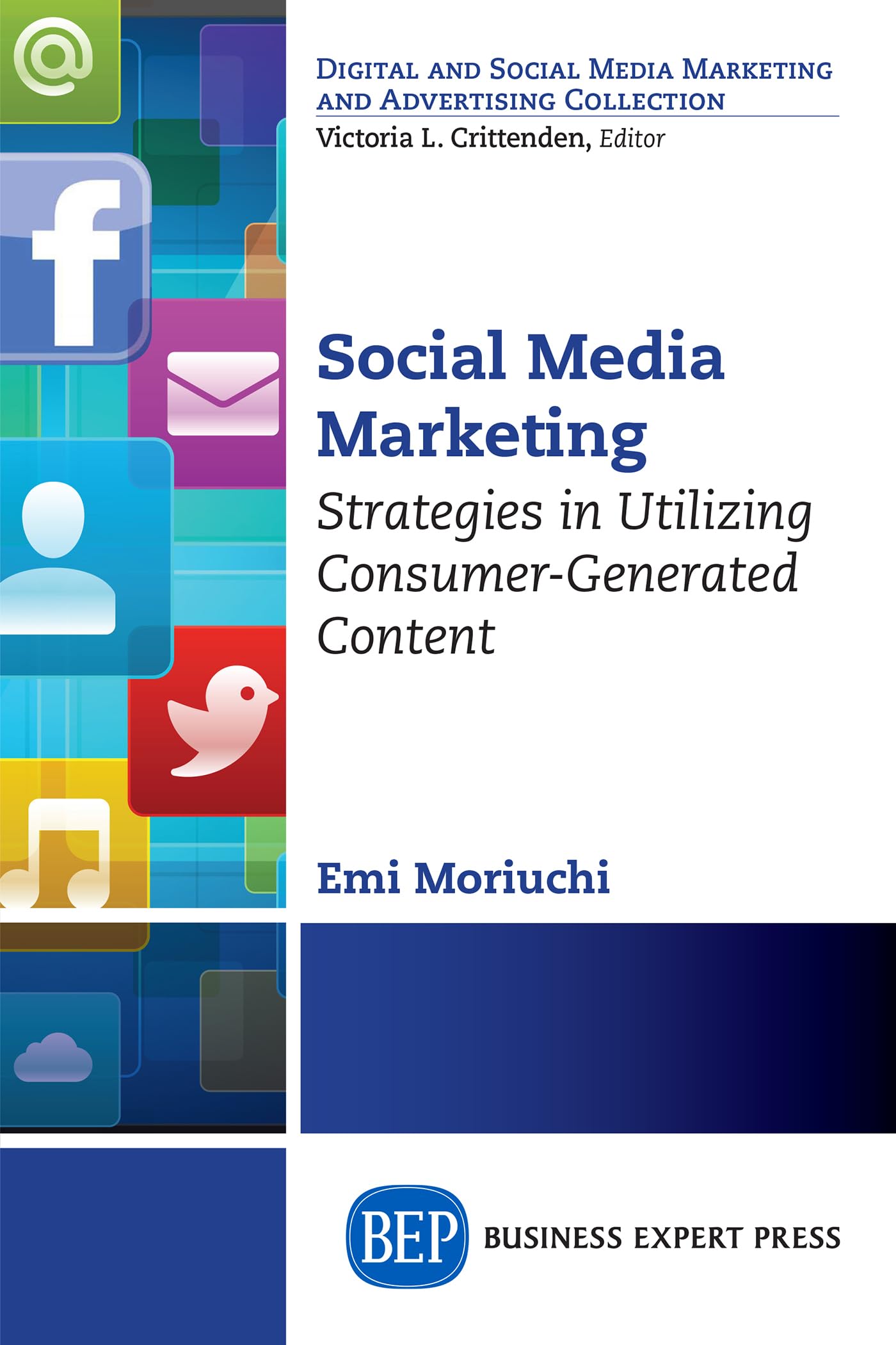 Buy Social Media Marketing: Strategies in Utilizing Consumer-Generated Content — BookShops.in