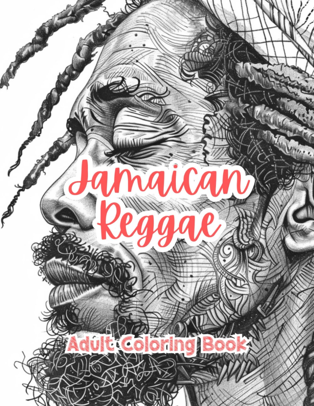 Jamaican Reggae Adult Coloring Book Grayscale Images By TaylorStonelyArt: Volume I (Artful Designs for Healing)