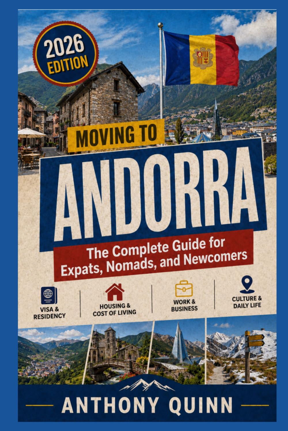 Moving to Andorra: The Complete Guide for Expats, Nomads, and Newcomers