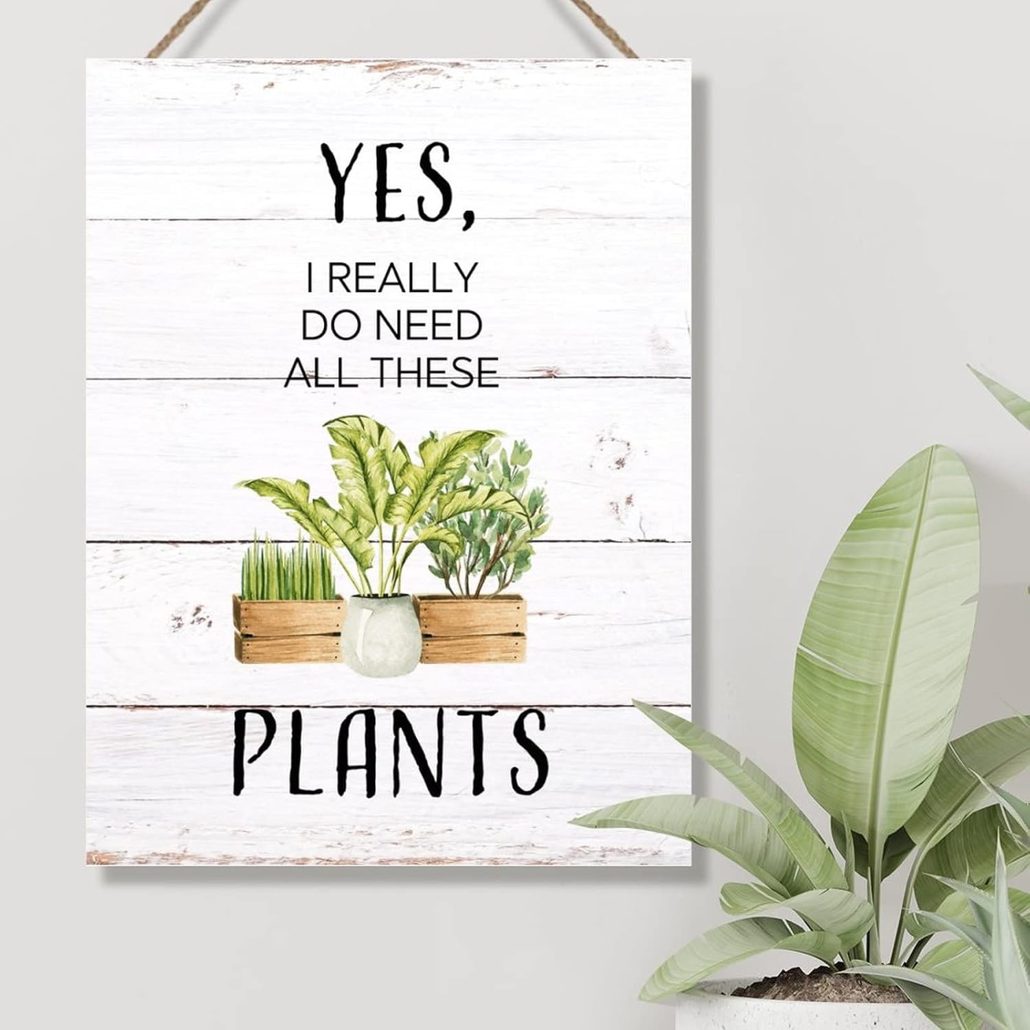 Yes I Really Do Need All These Plants Wood Wall Art Plaque Plant Lady Rustic Wood Wall Art Plaques Garden Succulent Plant Hanging Sign for Living Room 18x24in Plant Lover Home Decor Gift