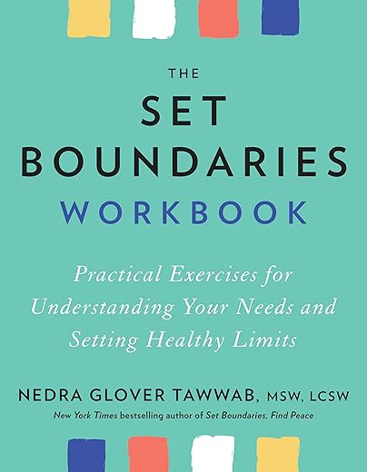 Set Boundaries Workbook: Your Guide to Healthy Relationships