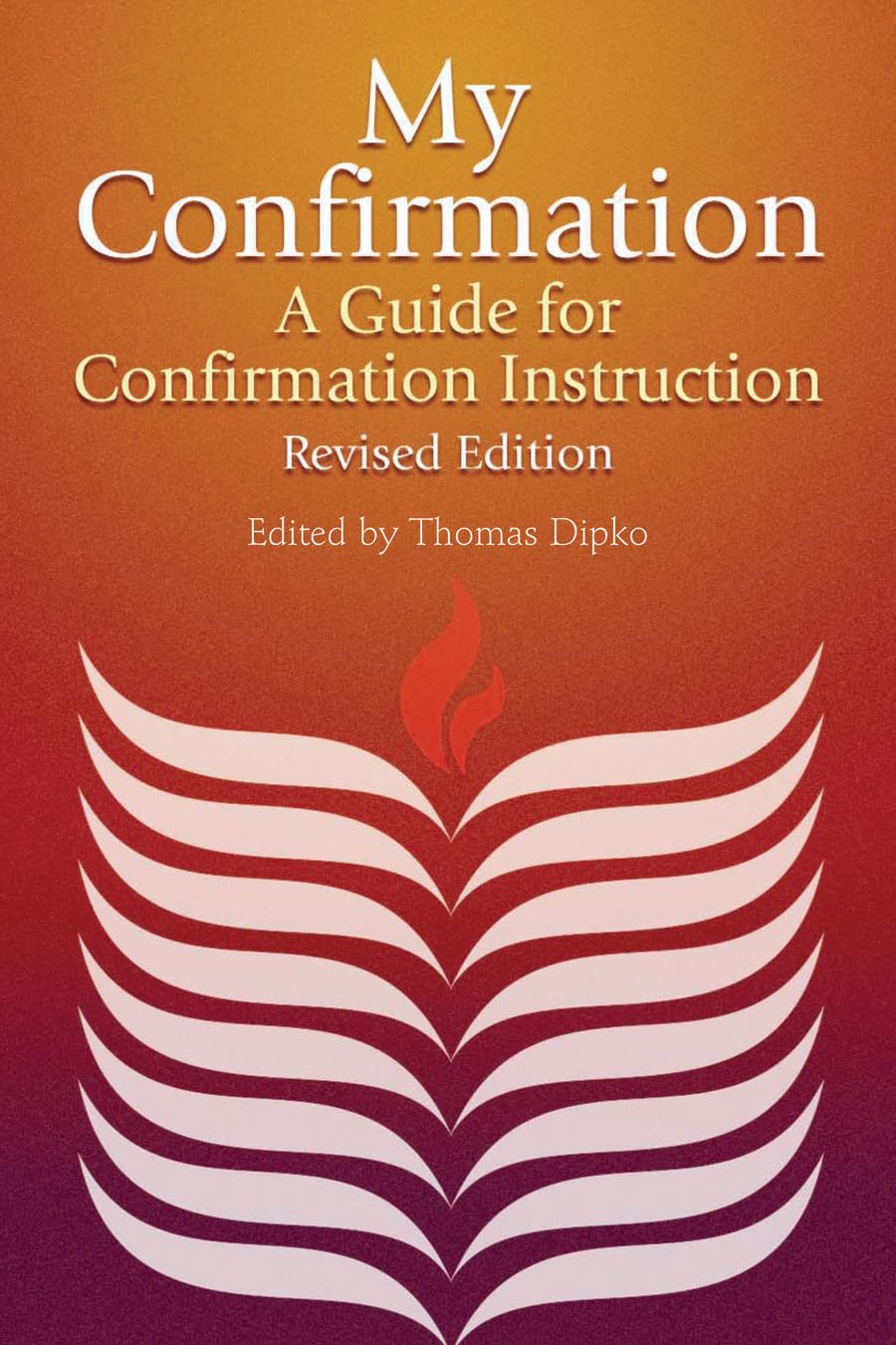 My Confirmation: A Guide for Confirmation Instruction (Revised and Updated)      Paperback – June 1, 2005