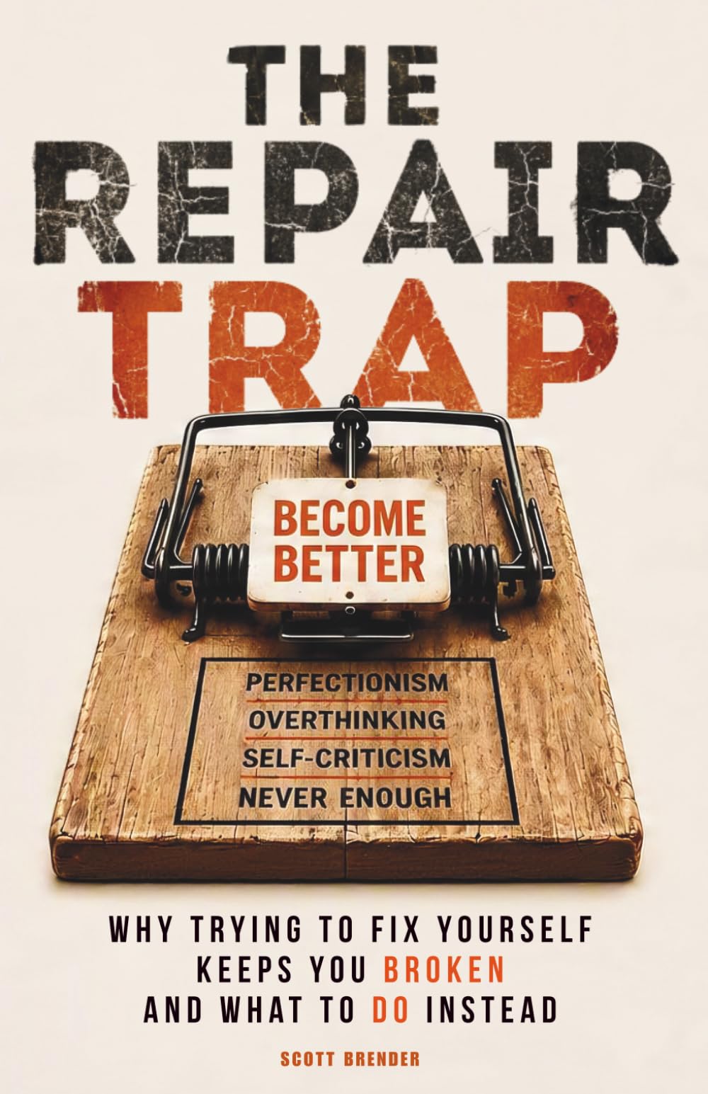 The Repair Trap: Why Trying to Fix Yourself Keeps You Broken — and What to Do Instead