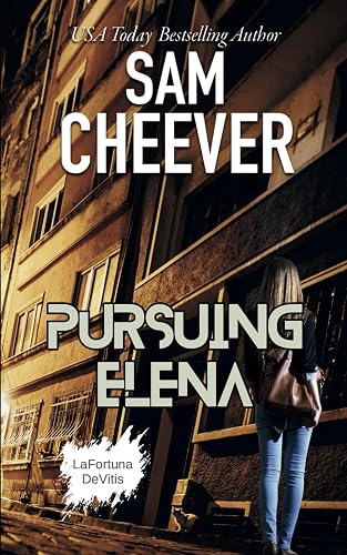 Pursuing Elena: Heart-pounding Romantic Suspense with a Mysterious Twist (La Fortuna DeVitis)