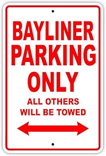 Bayliner Parking Only All Others Will Be Towed Boat Ship Yacht Marina Lake Dock Yawl Craftmanship Metal Aluminum 12"x18" Sign Plate