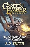 The Black Star of Kingston: Green Ember Old Natalia Book 1