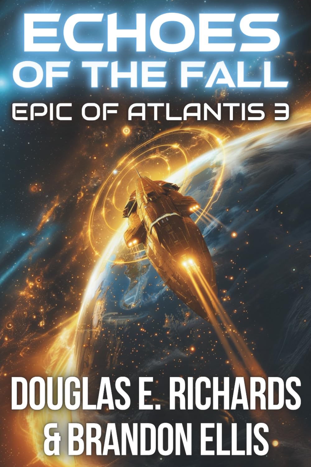 Echoes of the Fall: A Science-Fiction Thriller: 3 (Epic of Atlantis)