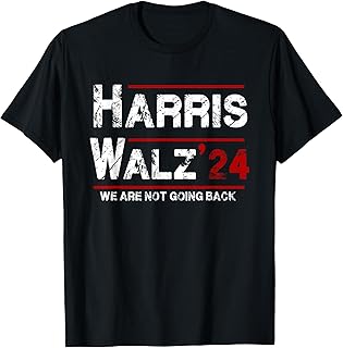Kamala Harris Tim Walz 2024 We Are Not Going Back Election T-Shirt
