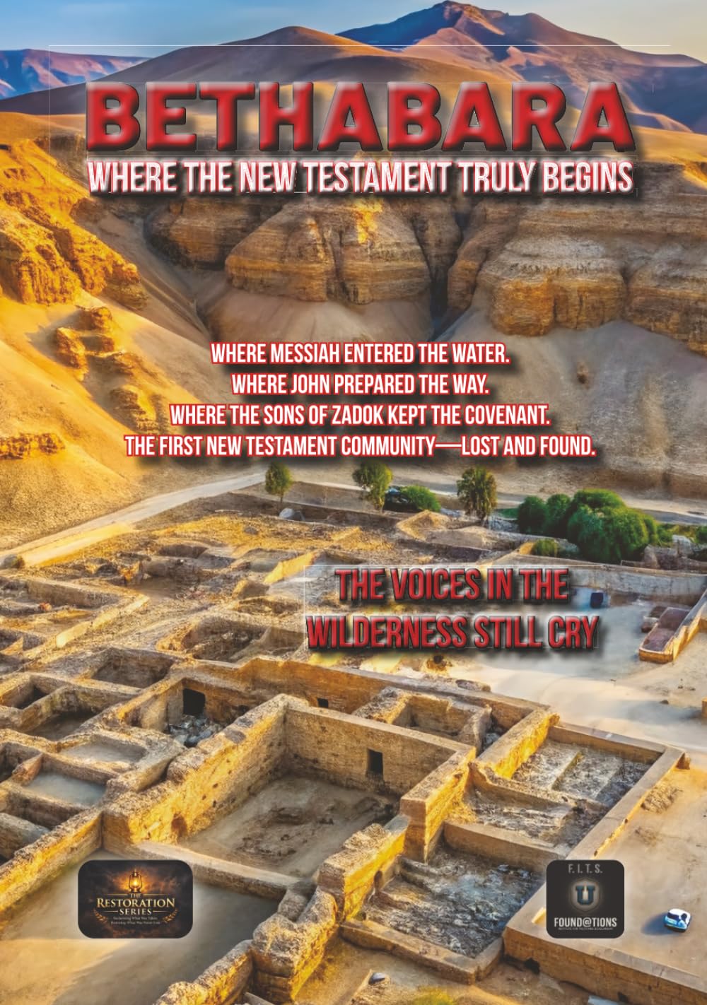 Bethabara: Where the New Testament Truly Begins: The Priesthood in Exile, the Wilderness Gospel, and the True Origins of the Early Church