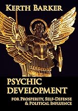 Psychic Development: For Prosperity, Self-Defense & Political Influence