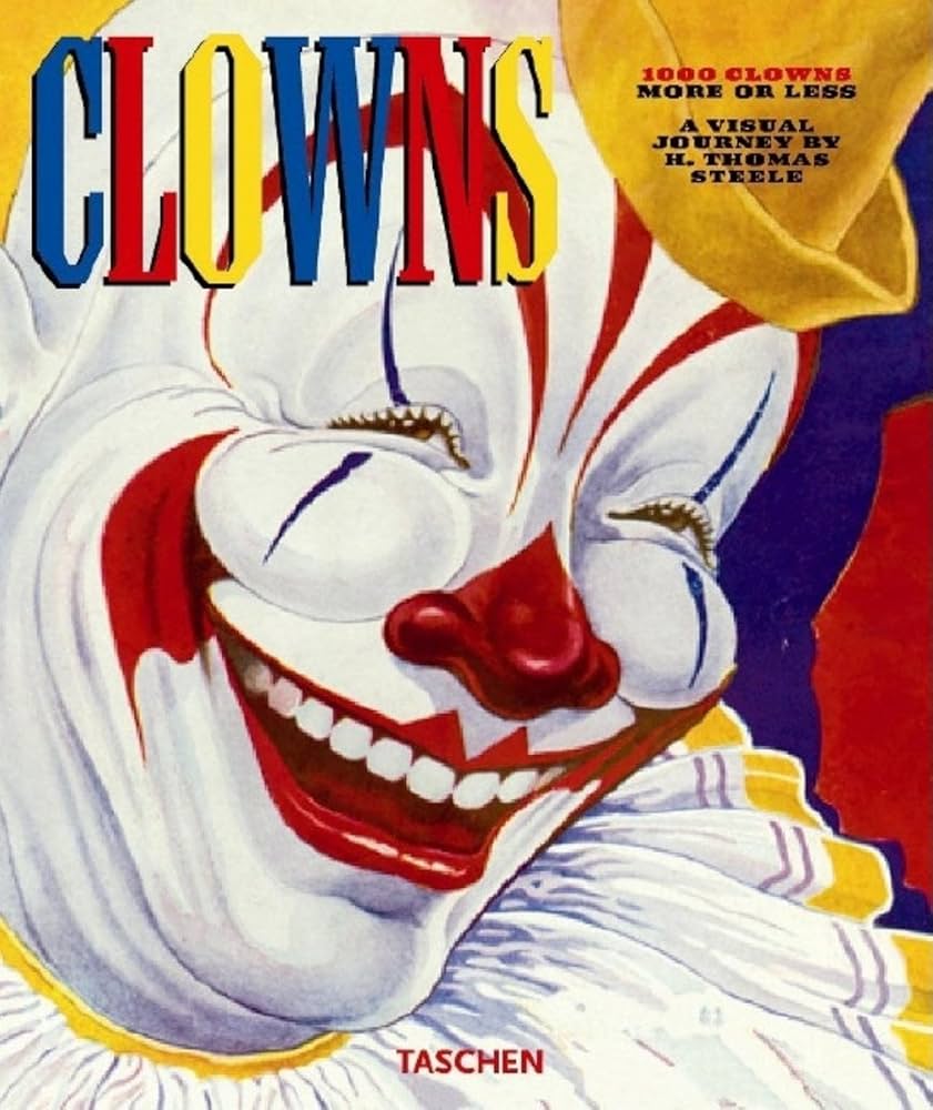 アート・デザイン・音楽 1000 Clowns: More or Less - A Visual Jou 1000 Clowns: More or Less - A Visual Journey: Amazon.co.uk