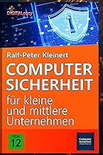 Computersicherheit für kleine und mittlere Unternehmen: Kunden- und Unternehmensdaten schützen