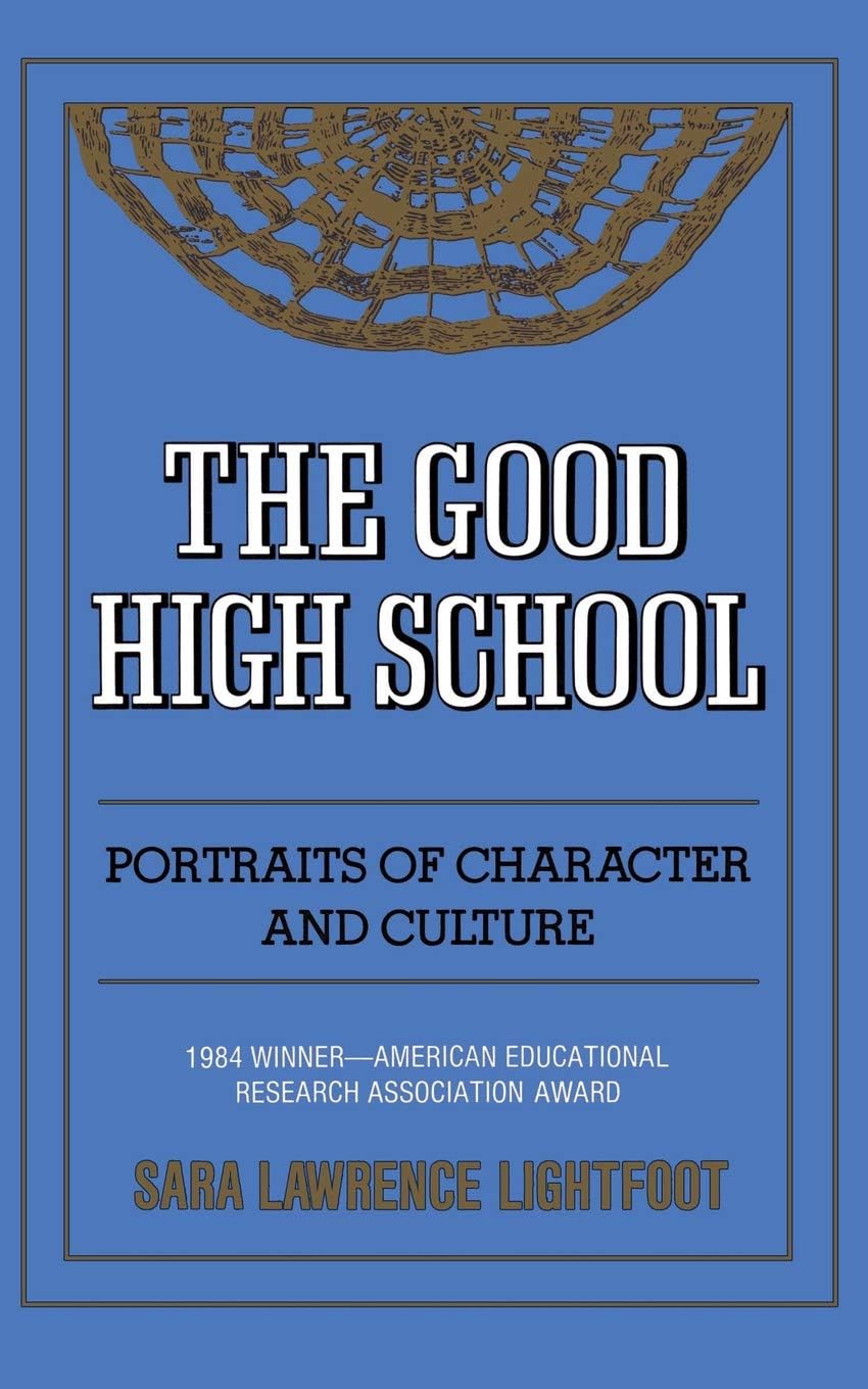 The Good High School: Portraits Of Character And Culture
