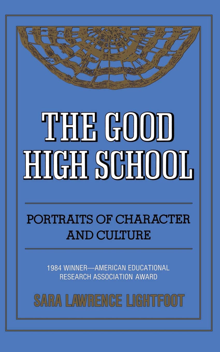 The Good High School: Portraits Of Character And Culture
