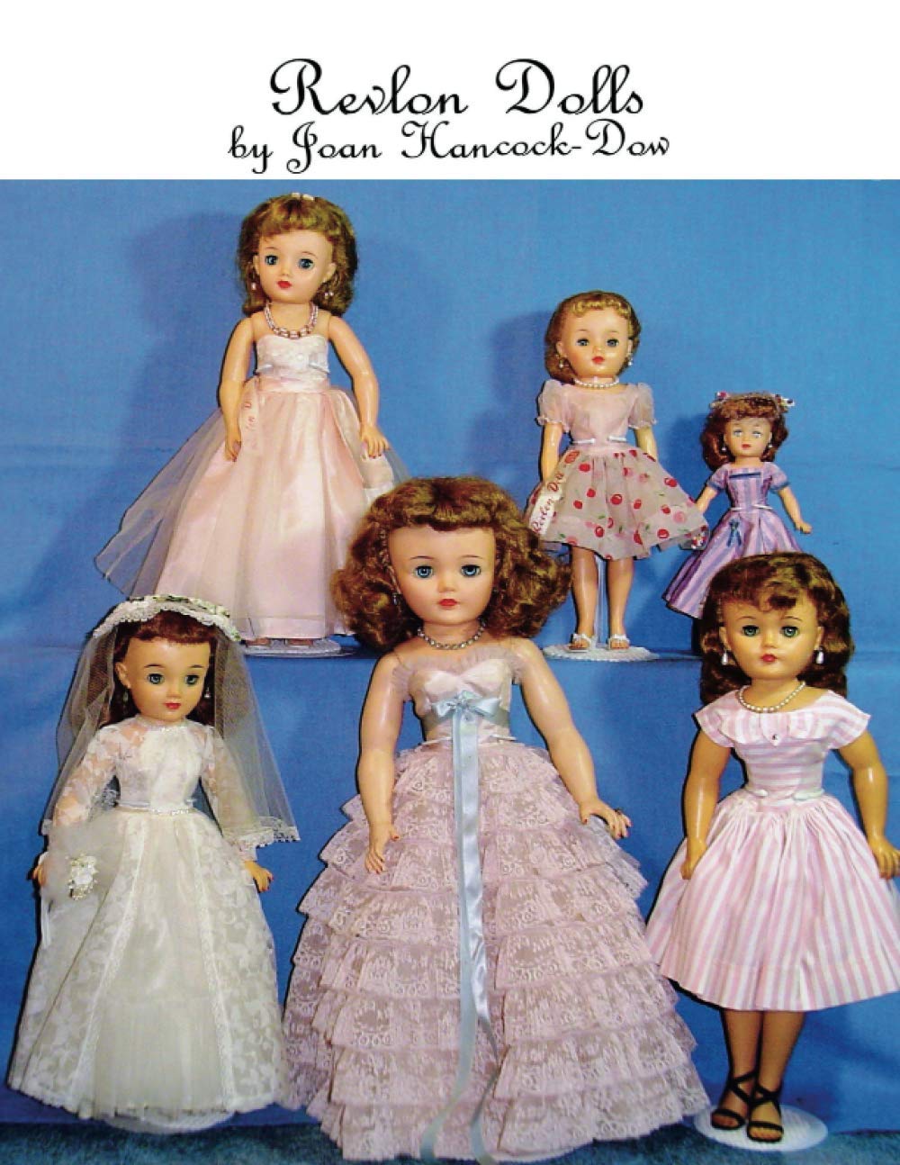 Revlon Dolls: The Definitive Handbook: history, identification, & repair [NEW Larger format]