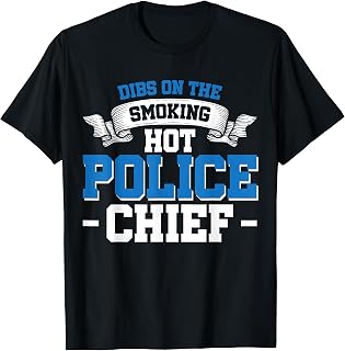 Dibs On The Smoking Hot Police Chief T-Shirt