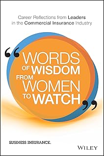 Words of Wisdom from Women to Watch: Career Reflections from Leaders in the Commercial Insurance Industry