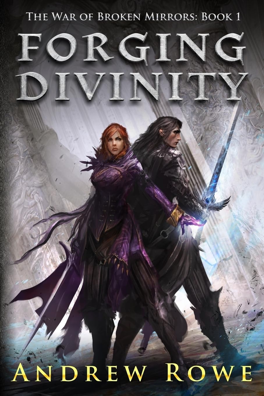 Forging Divinity: 1 (The War of Broken Mirrors)