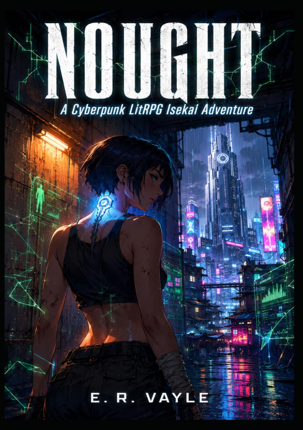 NOUGHT : A Cyberpunk LitRPG Isekai Adventure