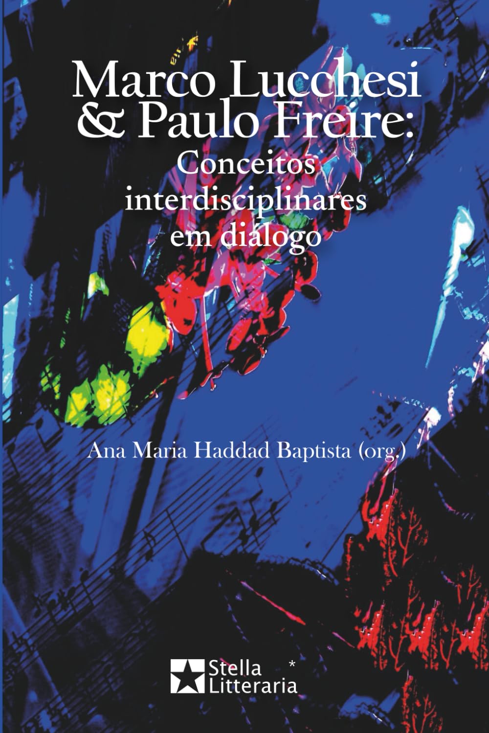 Marco Lucchesi & Paulo Freire: Conceitos interdisciplinares em diálogo