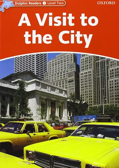 Dolphin Readers 2. A Visit to the City