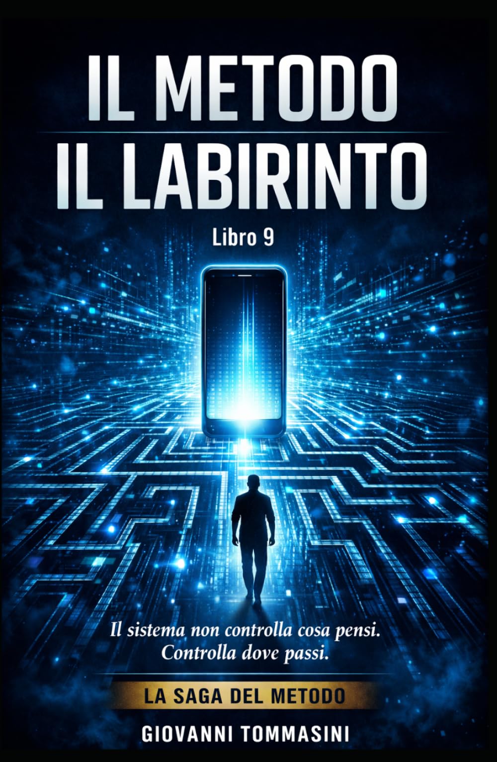 IL METODO - IL LABIRINTO: Libro 9 (LA SAGA DEL METODO)
