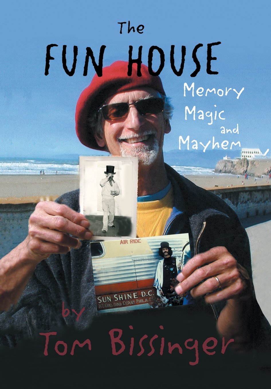 The Fun House: Memories, Mayhem, and Magic