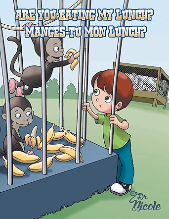 Are You Eating My Lunch?/Manges-tu mon lunch?