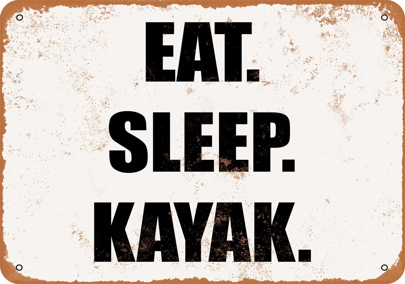 Miaomansenstore Metal Sign - Eat Sleep Kayak- Vintage Look Home Decor
