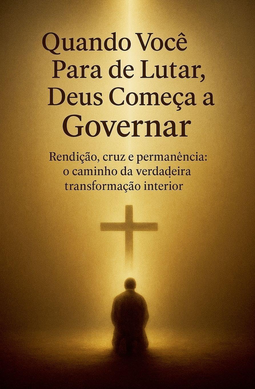 Quando Você Para de Lutar, Deus Começa a Governar