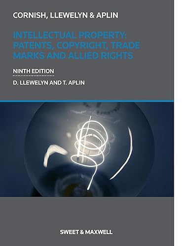 Intellectual Property: Patents, Copyrights, Trademarks &amp; Allied Rights