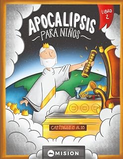 Apocalipsis para niños - Libro 2: El plan de batalla de Jesús (Capítulos 5 al 18).