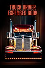 Truck Driver Expenses Log Book: Daily Organizer, Notebook for Recording Trips Expenses: Mileage/ DEF/ Repair/ Maintenance/ Food/ Miscellaneous/ ... / Journal for Business or Personal Taxes