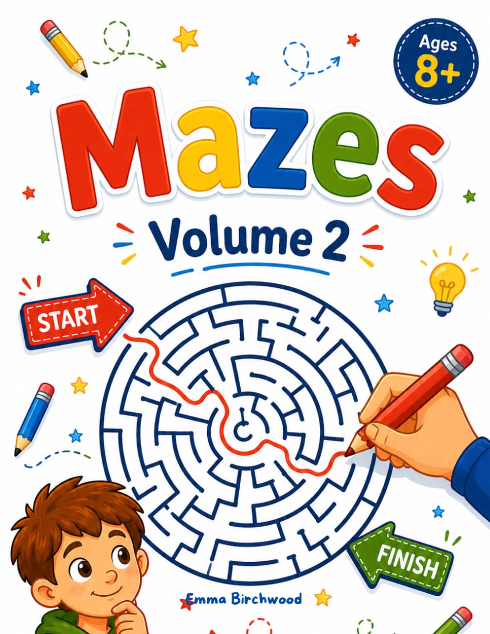 Mazes Volume 2: 56 Puzzles for Ages 8+ – Bigger Grids for Skilled Solvers – 21×21 and 25×25 Cells with Solutions: 56 Puzzles for Skilled Solvers — Ages 8+