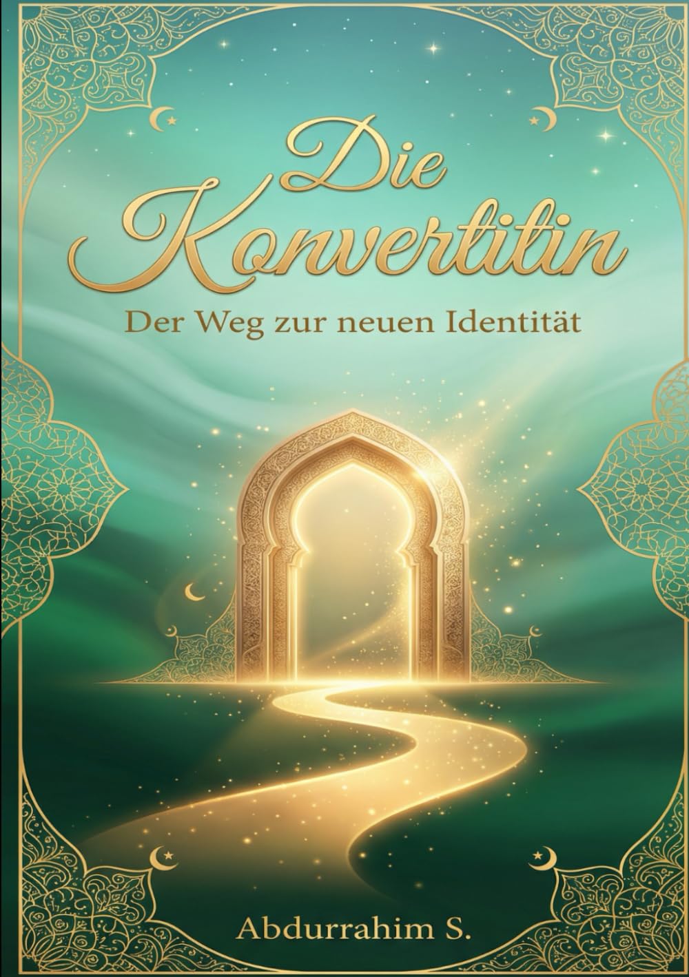 Die Konvertitin: Der Weg zur neuen Identität
