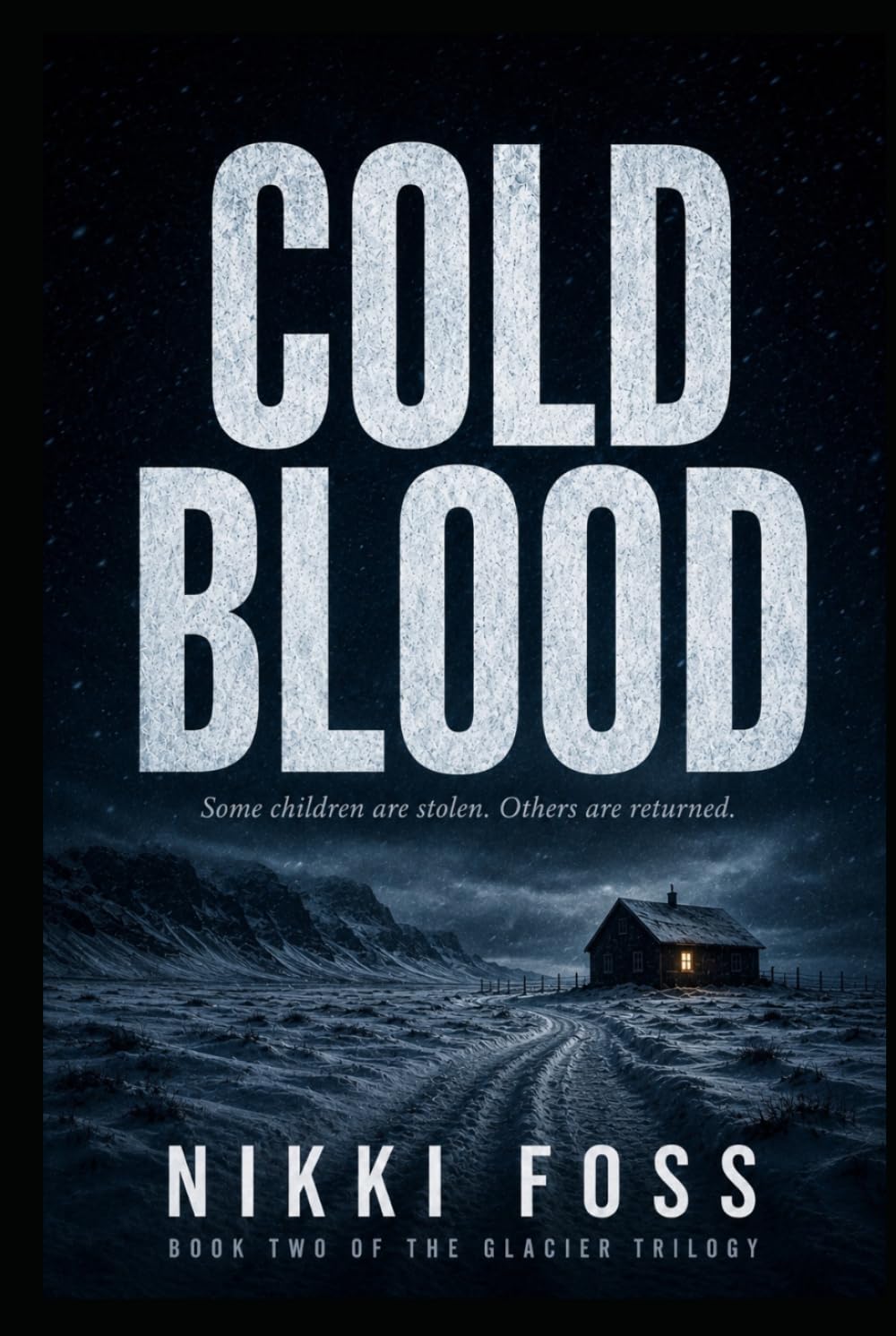 COLD BLOOD: BOOK TWO OF THE GLACIER TRILOGY