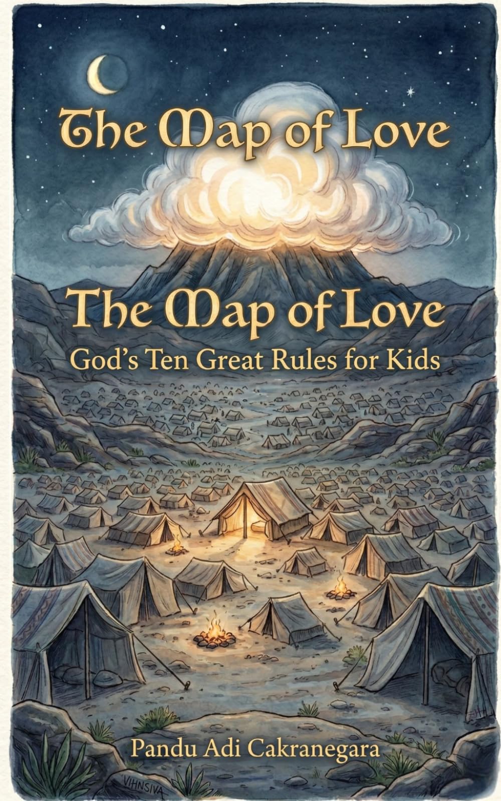 The Map of Love: God’s Ten Great Rules for Kids (Legends of the Covenant: Heroes of Faith)