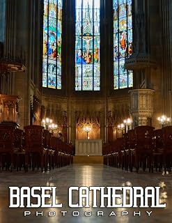 Basel Cathedral Photo Book: Compelling Photos Of Basel Cathedral Collection As A Perfect Gift Idea For Family Relatives Friends Lover All Age