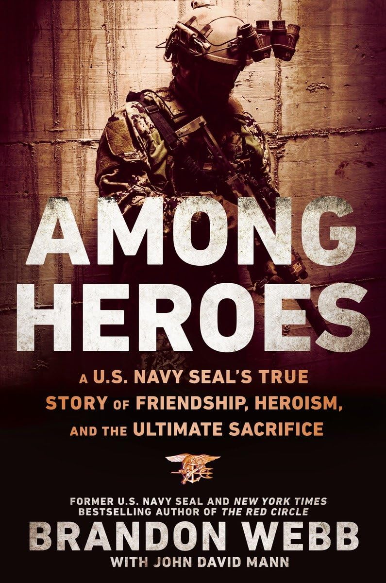 Buy Among Heroes: A U.S. Navy SEAL's True Story of Friendship, Heroism, and the Ultimate Sacrifice — BookShops.in