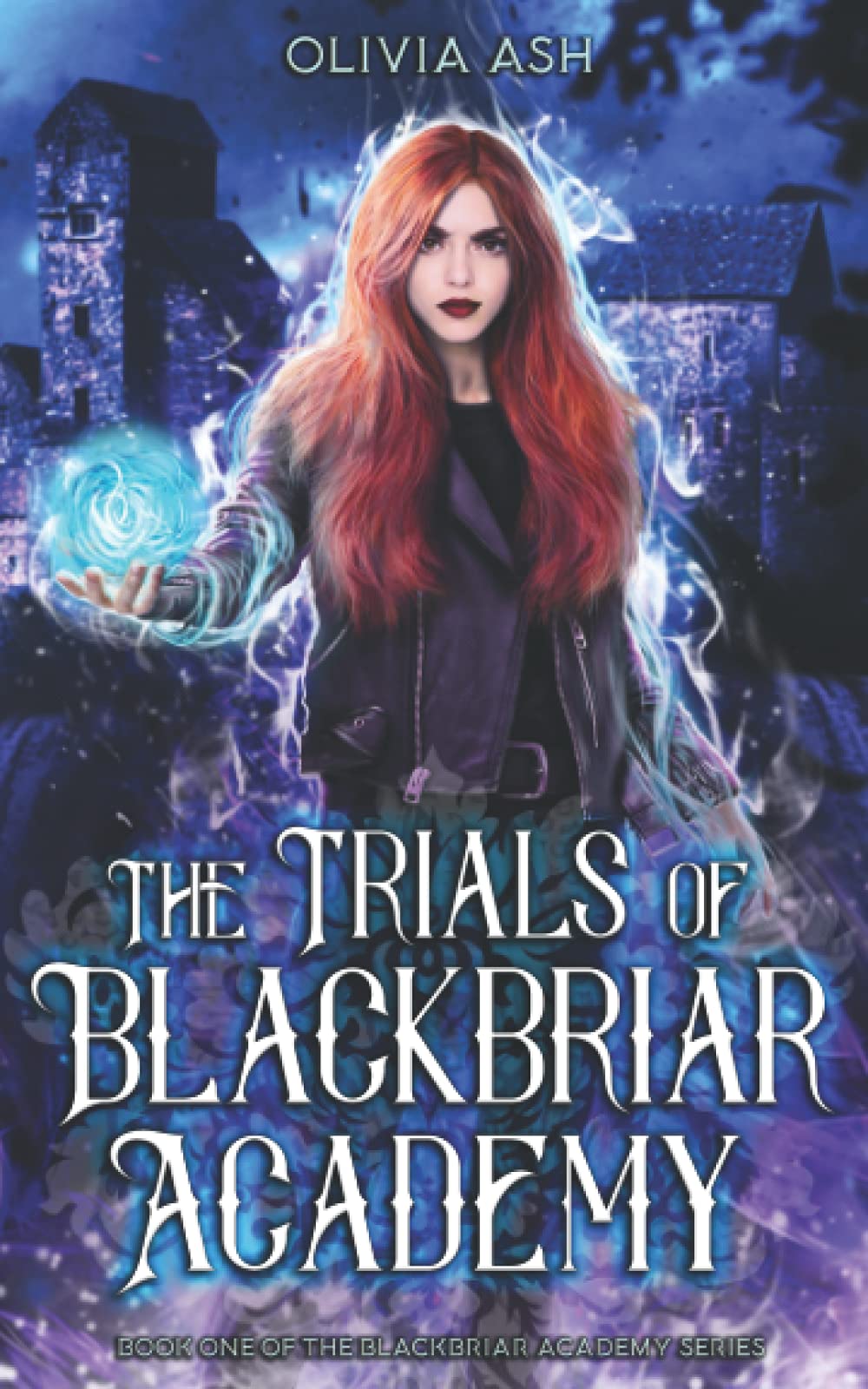 The Trials of Blackbriar Academy: an academy fantasy romance adventure series: 1