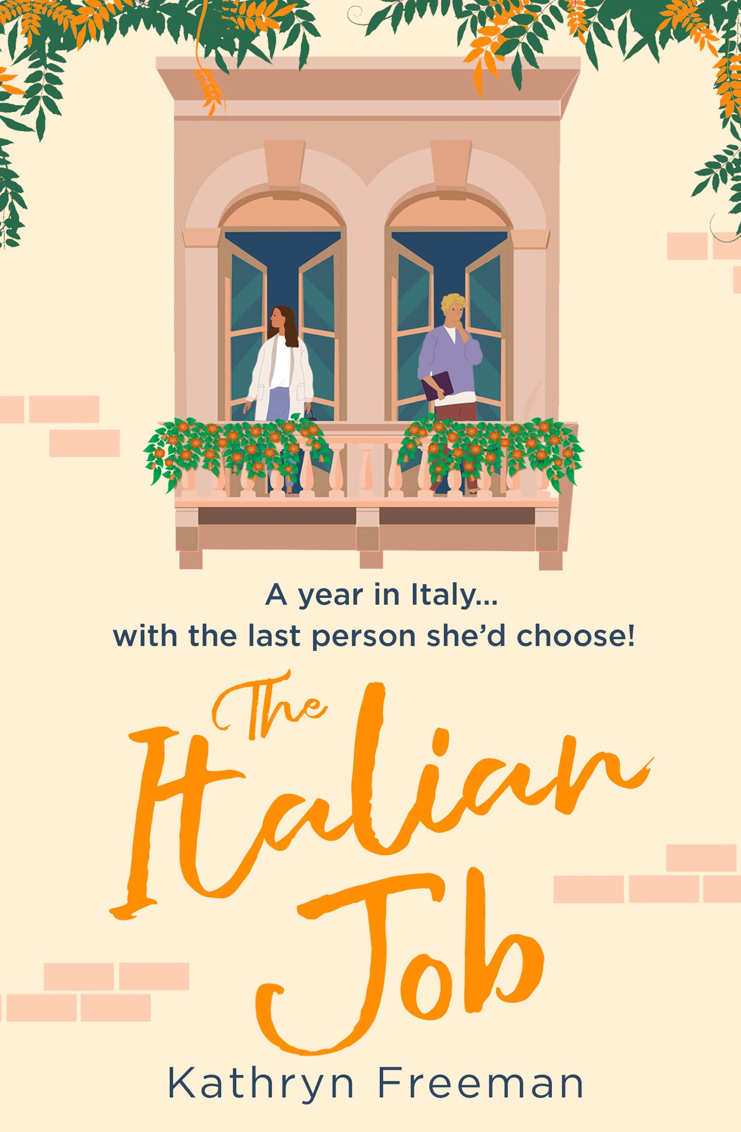 The Italian Job: The perfect escape to Italy and the most feel good, fake relationship romantic comedy!: Book 6 (The Kathryn Freeman Romcom Collection)