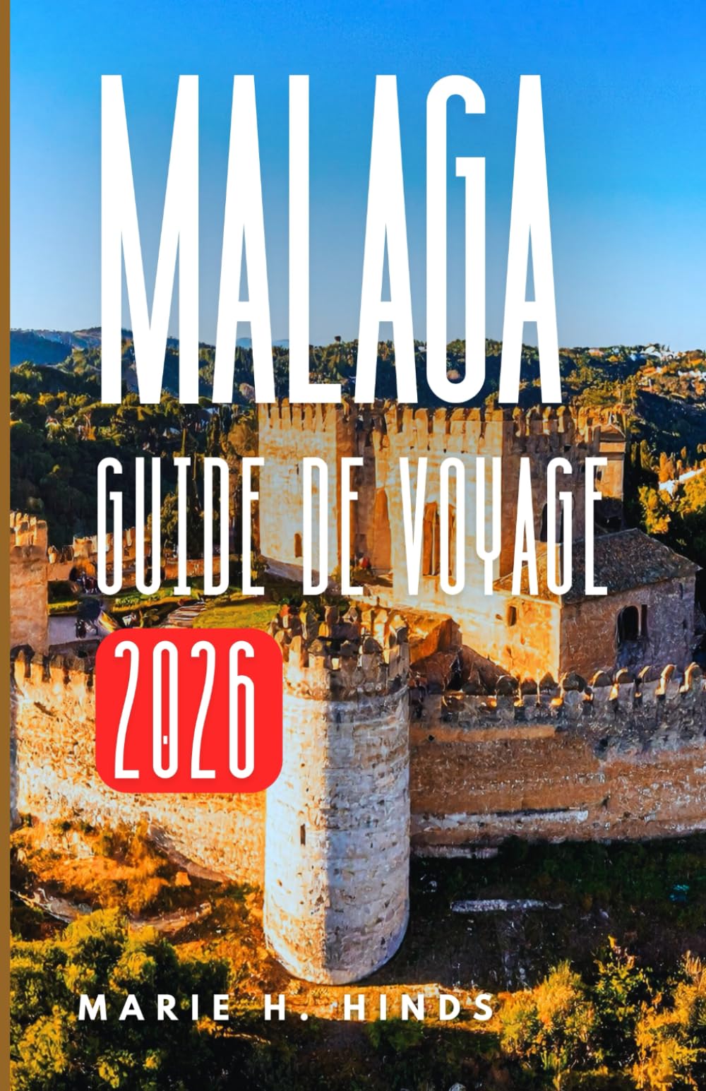 MALAGA GUIDE DE VOYAGE 2026