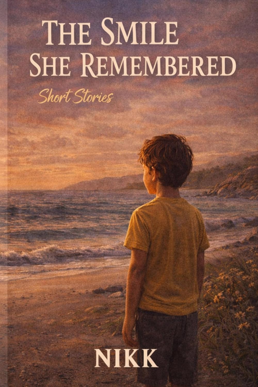 THE SMILE SHE REMEMBERED: Short Stories